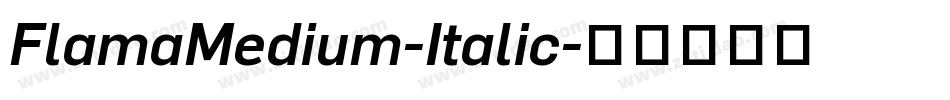 FlamaMedium-Italic字体转换