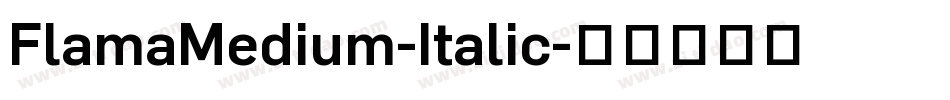 FlamaMedium-Italic字体转换