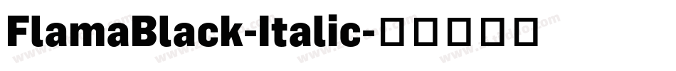 FlamaBlack-Italic字体转换