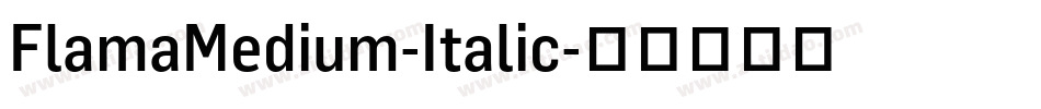 FlamaMedium-Italic字体转换