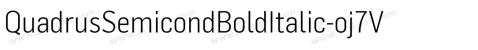 QuadrusSemicondBoldItalic-oj7V字体转换 QuadrusSemicondBoldItalic-oj7V字体转换