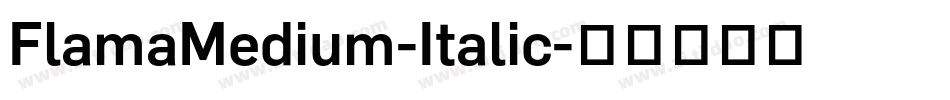 FlamaMedium-Italic字体转换