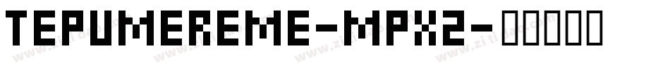 TepuMereme-mPx2字体转换
