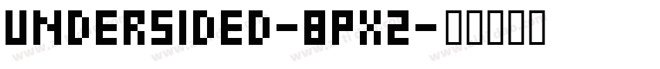 Undersided-8Px2字体转换