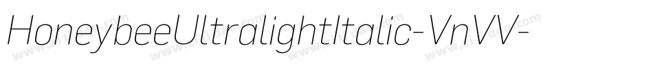 HoneybeeUltralightItalic-VnVV字体转换
