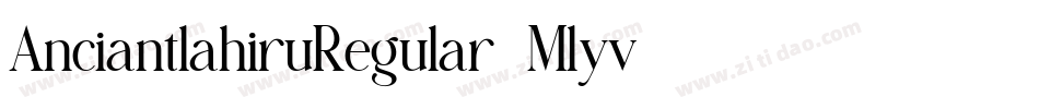 AnciantlahiruRegular-Mlyv字体转换