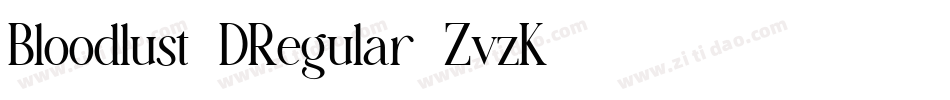 Bloodlust3DRegular-ZvzK字体转换 Bloodlust3DRegular-ZvzK字体转换
