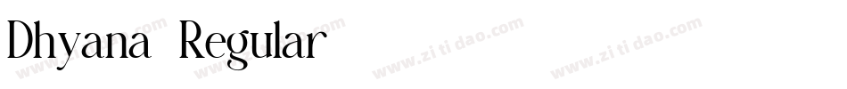 Dhyana-Regular字体转换 Dhyana-Regular字体转换
