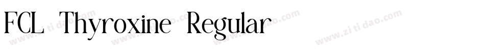 FCL-Thyroxine-Regular字体转换