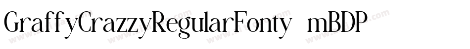GraffyCrazzyRegularFonty-mBDP字体转换 GraffyCrazzyRegularFonty-mBDP字体转换