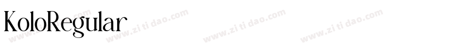 KoloRegular字体转换 KoloRegular字体转换