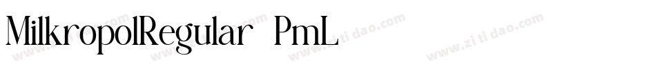MilkropolRegular-PmL2字体转换