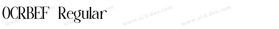 OCRBEF-Regular字体转换 OCRBEF-Regular字体转换
