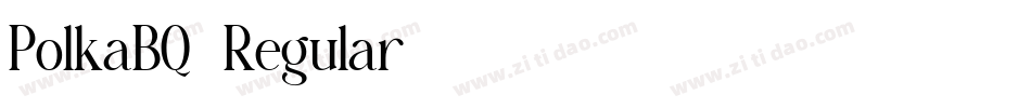 PolkaBQ-Regular字体转换