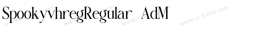 SpookyvhregRegular-AdM6字体转换