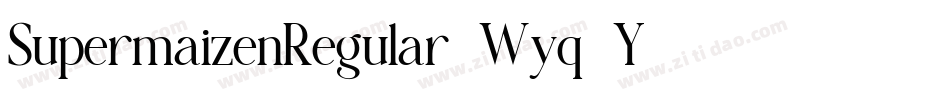 SupermaizenRegular-Wyq9Y字体转换