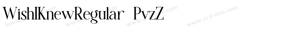 WishIKnewRegular-PvzZ字体转换