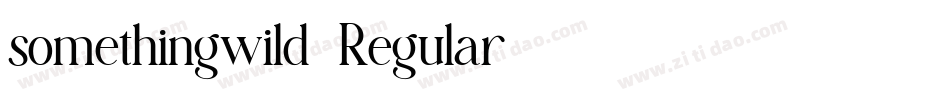 somethingwild-Regular字体转换
