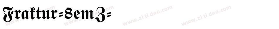 Fraktur-8emZ字体转换