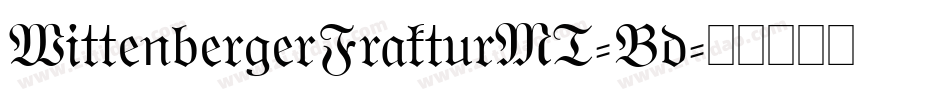 WittenbergerFrakturMT-Bd字体转换