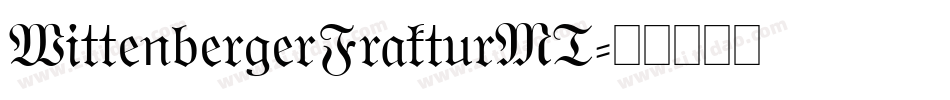 WittenbergerFrakturMT字体转换