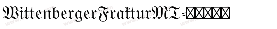 WittenbergerFrakturMT字体转换