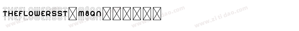 TheFlowersSt-M8qn字体转换