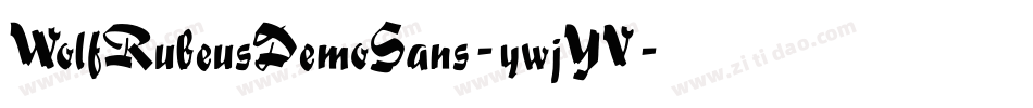 WolfRubeusDemoSans-ywjYV字体转换