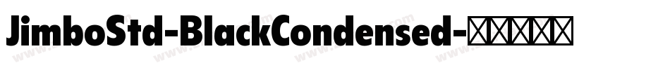 JimboStd-BlackCondensed字体转换