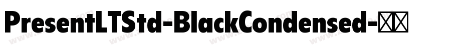 PresentLTStd-BlackCondensed字体转换