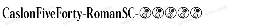 CaslonFiveForty-RomanSC字体转换