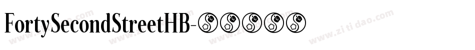 FortySecondStreetHB字体转换