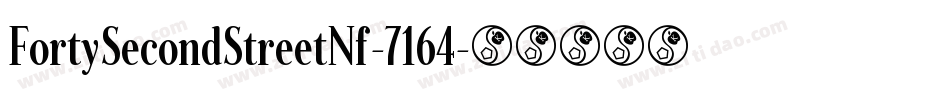 FortySecondStreetNf-7164字体转换
