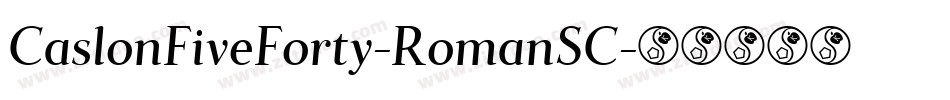 CaslonFiveForty-RomanSC字体转换