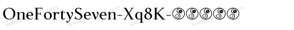 OneFortySeven-Xq8K字体转换