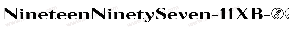 NineteenNinetySeven-11XB字体转换 NineteenNinetySeven-11XB字体转换