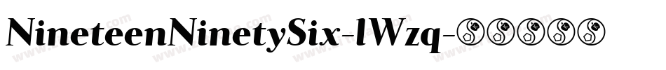 NineteenNinetySix-lWzq字体转换 NineteenNinetySix-lWzq字体转换