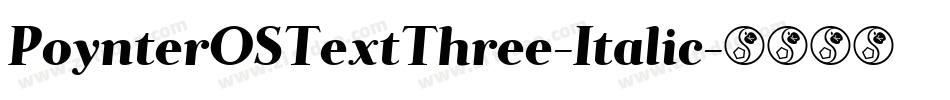 PoynterOSTextThree-Italic字体转换