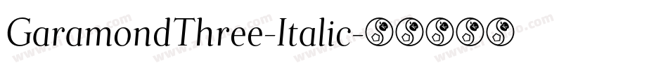GaramondThree-Italic字体转换