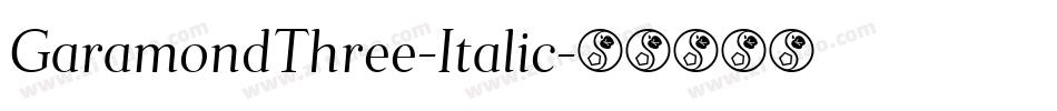 GaramondThree-Italic字体转换