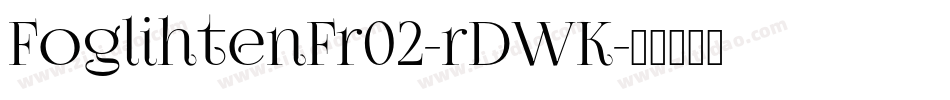 FoglihtenFr02-rDWK字体转换