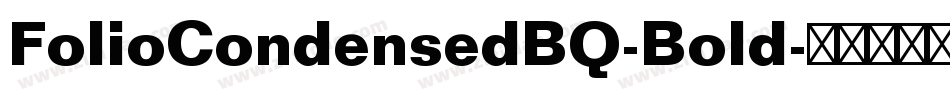 FolioCondensedBQ-Bold字体转换