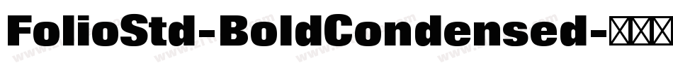 FolioStd-BoldCondensed字体转换