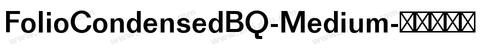 FolioCondensedBQ-Medium字体转换