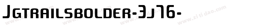 Jgtrailsbolder-3j76字体转换