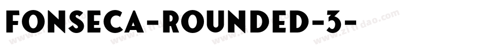 Fonseca-Rounded-3字体转换
