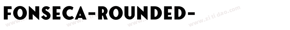 Fonseca-Rounded字体转换