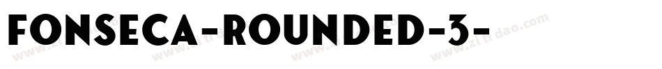 Fonseca-Rounded-3字体转换