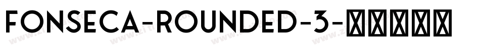 Fonseca-Rounded-3字体转换