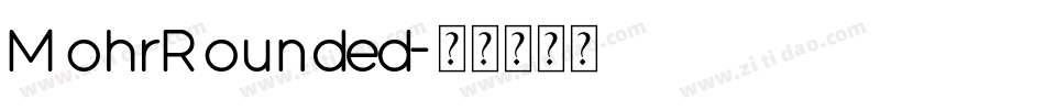 MohrRounded字体转换